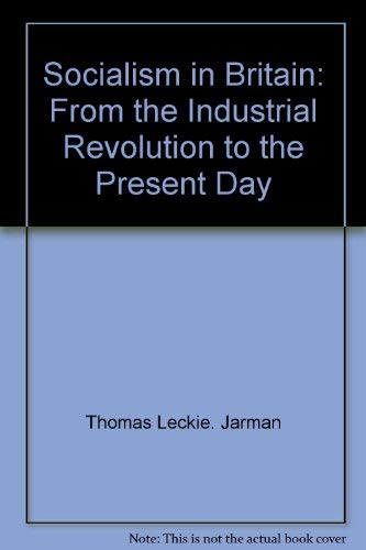 Socialism in Britain;: From the industrial revolution to the present day, (The Men and ideas series),Used