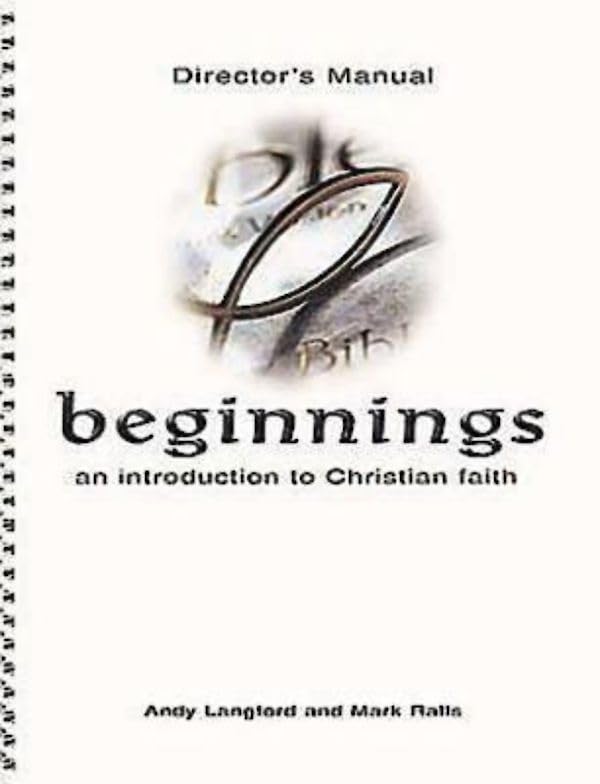 Beginnings: An Introduction To Christian Faith Director'S Manual,New