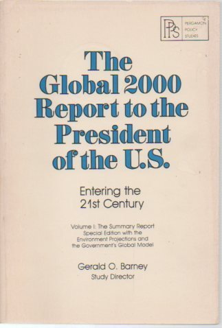 The Global 2000 Report To The President Of The U.S., Entering The 21St Century: A Report (Pergamon Policy Studies On Policy, Pla,Used