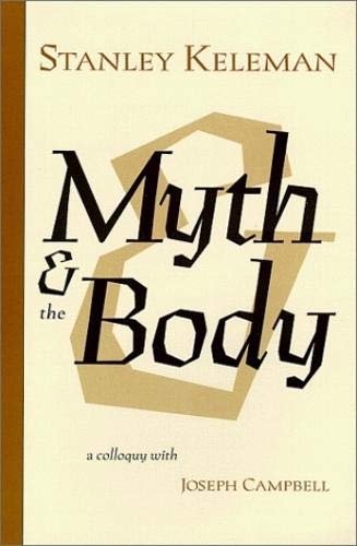 Myth & The Body  A Colloquy With Joseph Campbell,New