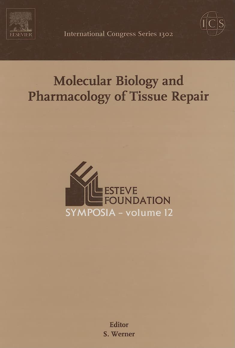Molecular Biology and Pharmacology of Tissue Repair: Proceedings of the Esteve Foundation Symposium 12, held between 4 and 7 Oct,Used