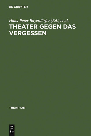 Theater gegen das Vergessen: Bhnenarbeit und Drama bei George Tabori (Theatron, 21) (German Edition),Used