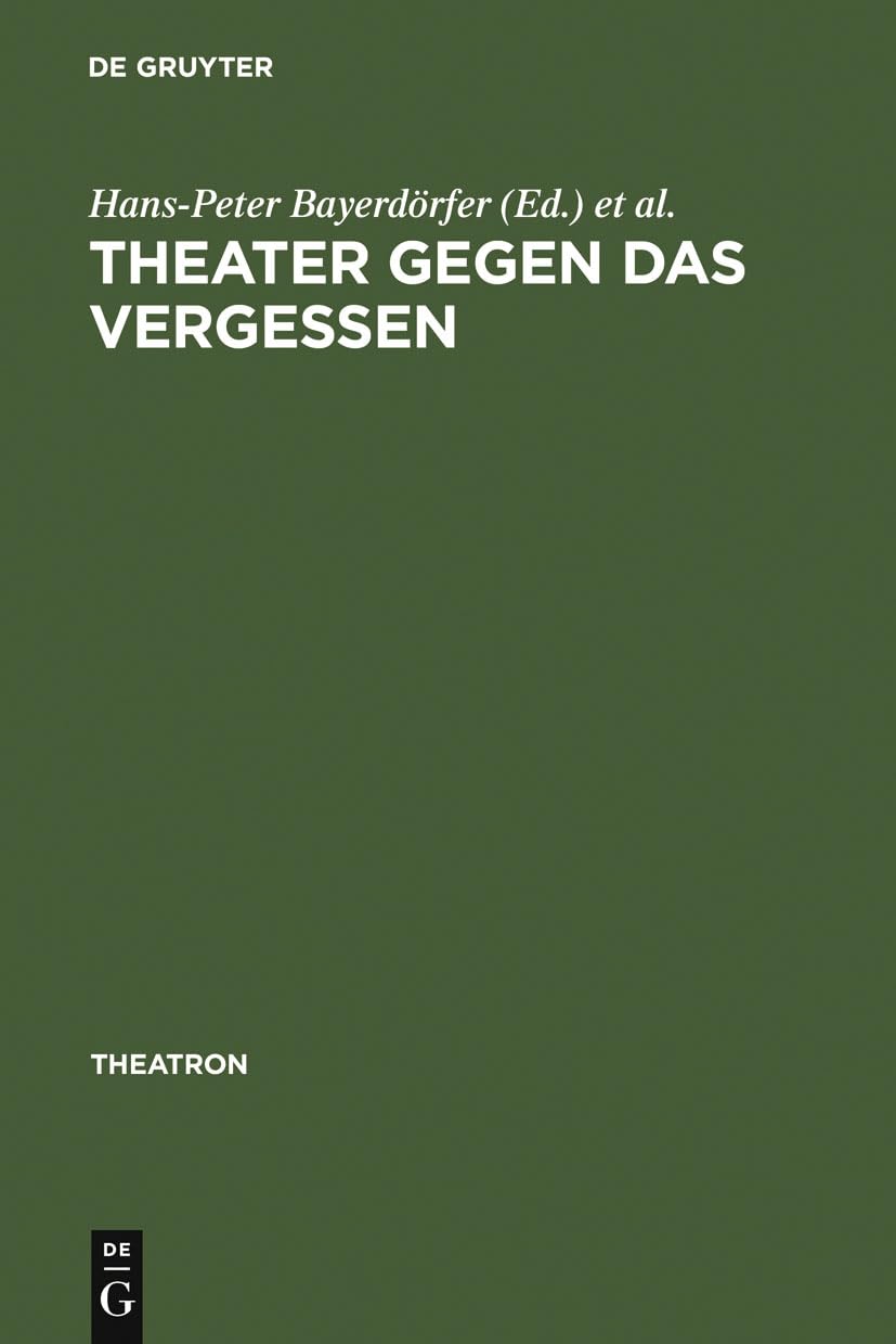 Theater gegen das Vergessen: Bhnenarbeit und Drama bei George Tabori (Theatron, 21) (German Edition),Used