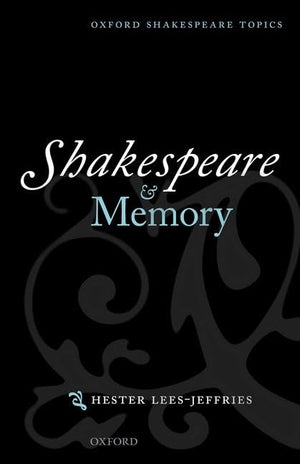 Shakespeare and Memory (Oxford Shakespeare Topics),Used