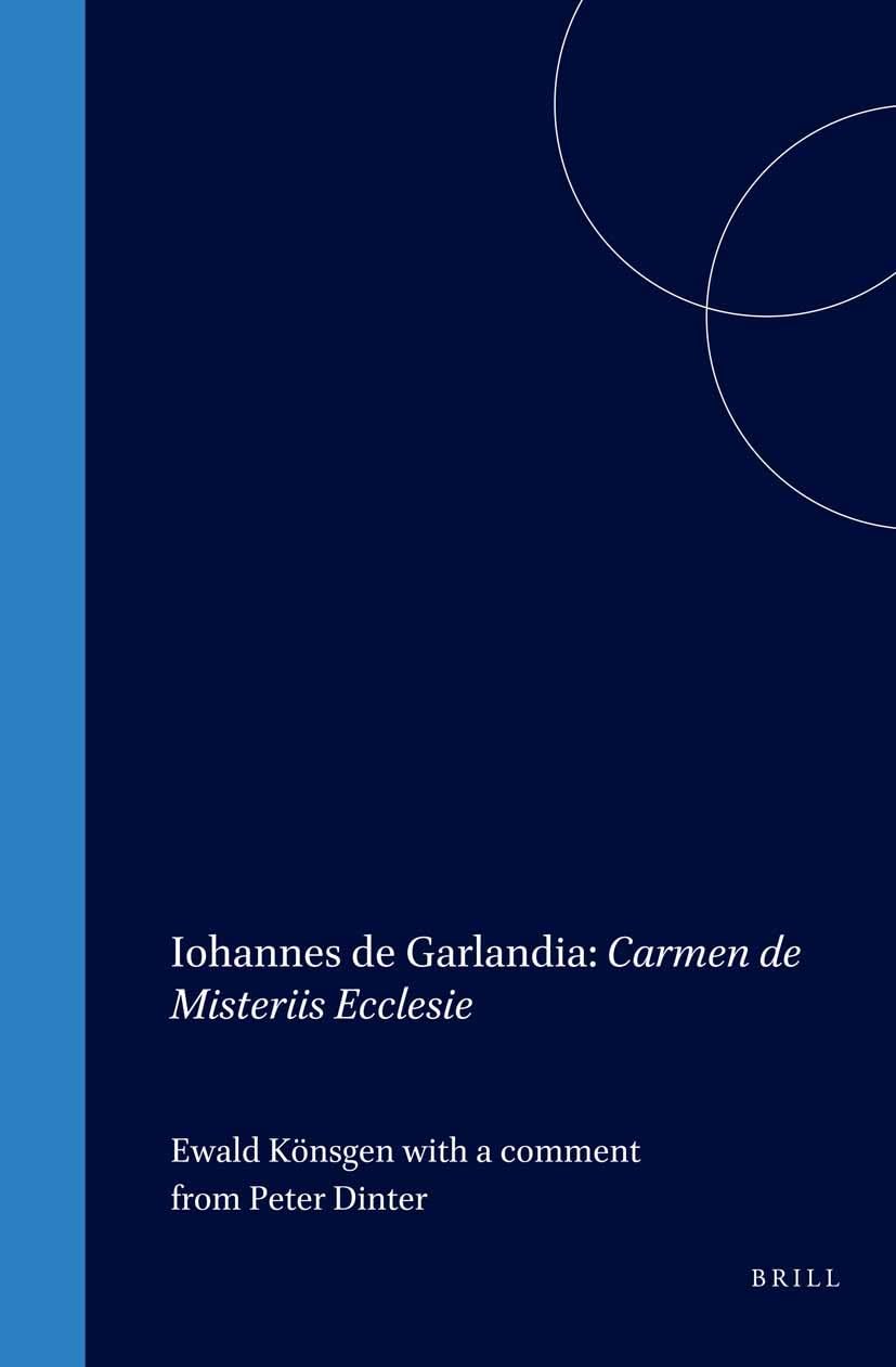 Iohannes de Garlandia: Carmen de Misteriis Ecclesie (Mittellateinische Studien Und Texte) (English and German Edition),Used