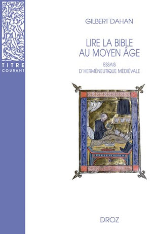 Lire la Bible au MoyenAge: Essais dhermneutique mdivale (Titre Courant) (French Edition),Used
