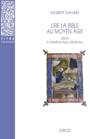 Lire la Bible au MoyenAge: Essais dhermneutique mdivale (Titre Courant) (French Edition),Used