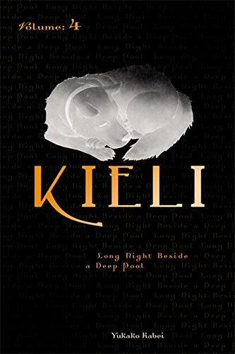 Kieli, Vol. 4 (Novel): Long Night Beside A Deep Pool (Volume 4)