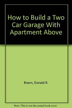 How to Build a Two Car Garage With Apartment Above,New