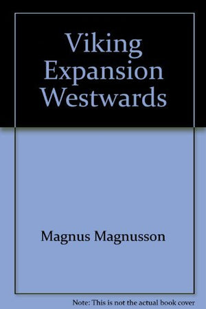 Viking Expansion Westwards (A Walck Archaeology),Used