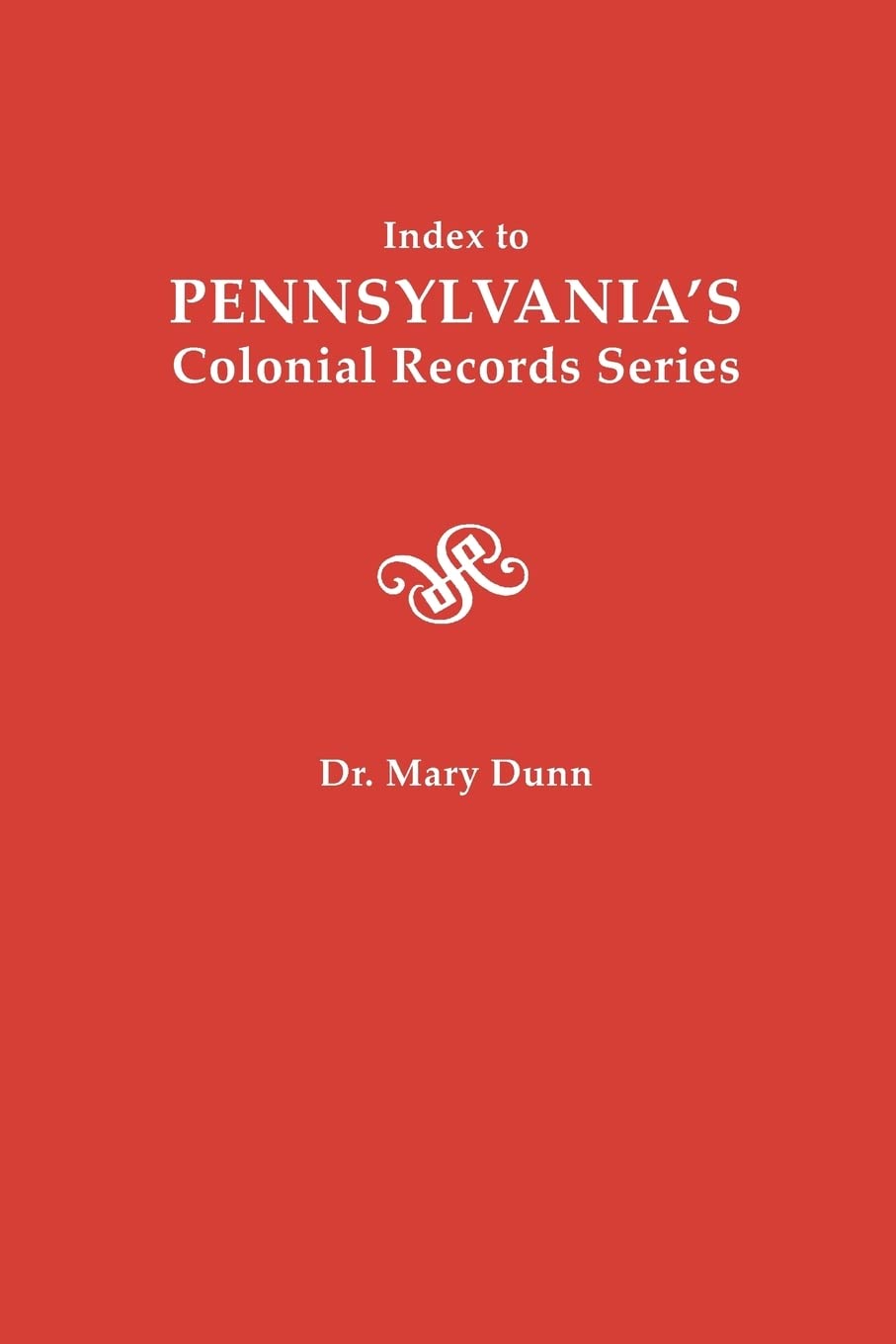 Index to Pennsylvania's Colonial Records Series (#1545),Used