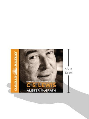 C. S. Lewis  A Life: Eccentric Genius, Reluctant Prophet