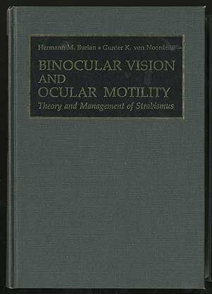 Binocular vision and ocular motility;: Theory and management of strabismus,New