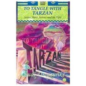 To Tangle With Tarzan: Seven Short Stories and an Epic (African Writers Library),Used