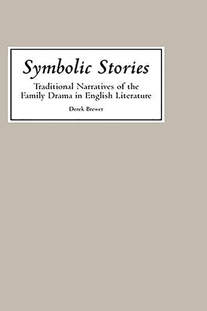 Symbolic Stories: Traditional Narratives Of The Family Drama In English Literature,Used