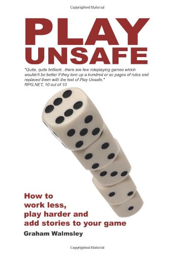 Play Unsafe: How Improvisation Can Change The Way You Roleplay,Used