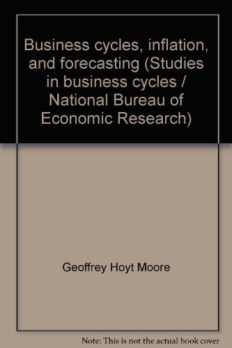 Business cycles, inflation, and forecasting (Studies in business cycles / National Bureau of Economic Research),Used