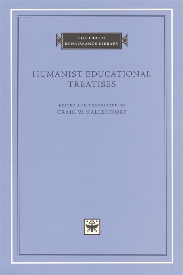 Humanist Educational Treatises (The I Tatti Renaissance Library),Used