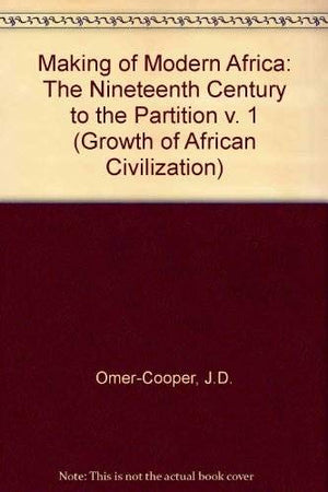 The Making of Modern Africa (The Growth of African Civilisation),Used