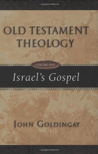 Old Testament Theology: Israels Gospel (Vol. 1),New