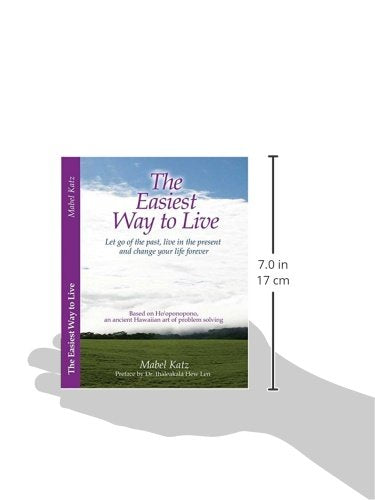The Easiest Way to Live: Let Go of the Past, Live in the Present and Change Your Life Forever,Used