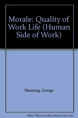 Morale: Quality of Work Life (Human Side of Work),Used
