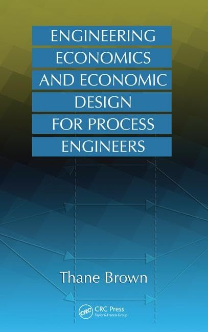 Engineering Economics And Economic Design For Process Engineers,Used