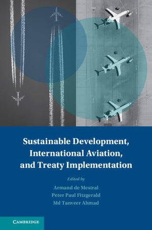 Sustainable Development, International Aviation, and Treaty Implementation (Treaty Implementation for Sustainable Development),Used