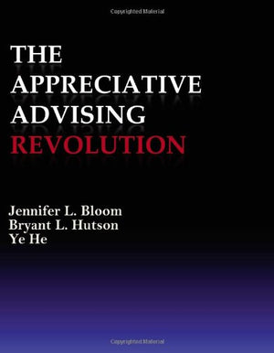 The Appreciative Advising Revolution,New