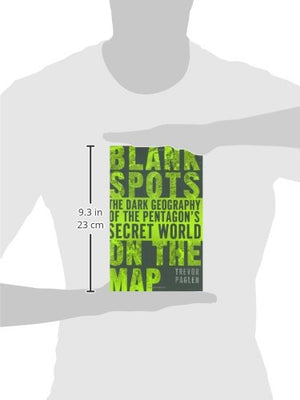 Blank Spots On The Map: The Dark Geography Of The Pentagon'S Secret World,New
