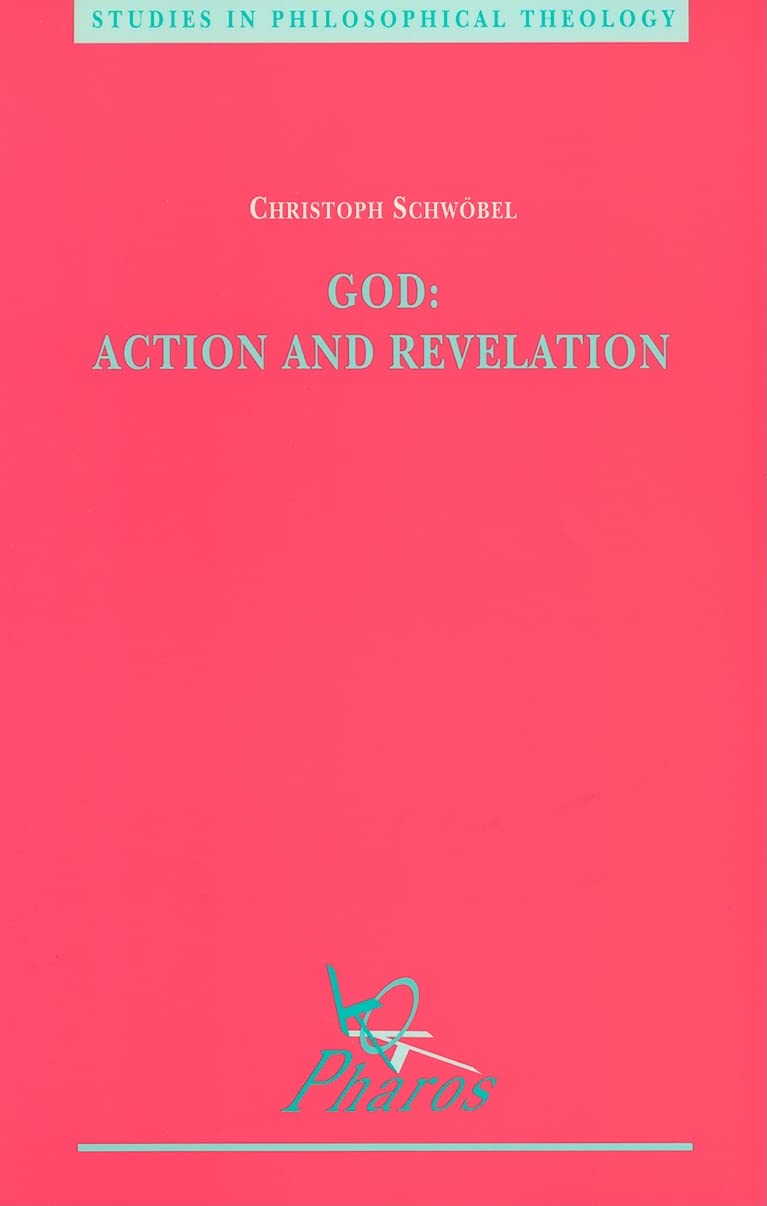 God: Action And Revelation (Studies In Philosophical Theology)