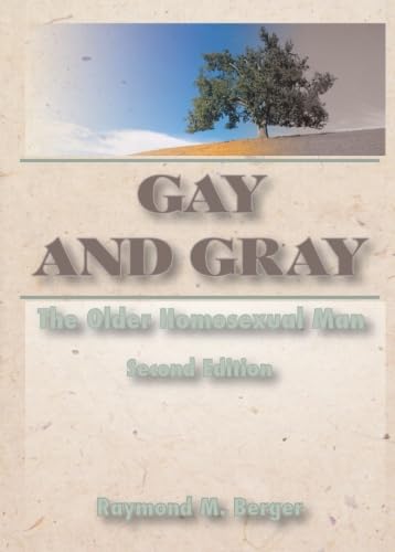 Gay and Gray: The Older Homosexual Man, 2nd Edition,Used