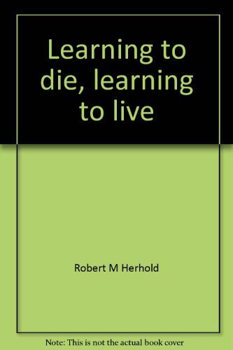 Learning to die, learning to live,Used
