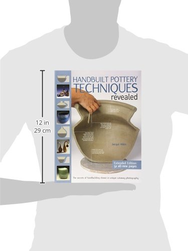 Handbuilt Pottery Techniques Revealed: The Secrets of Handbuilding Shown in Unique Cutaway Photography,Used