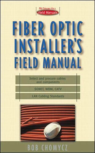 Fiber Optic Installer's Field Manual,Used