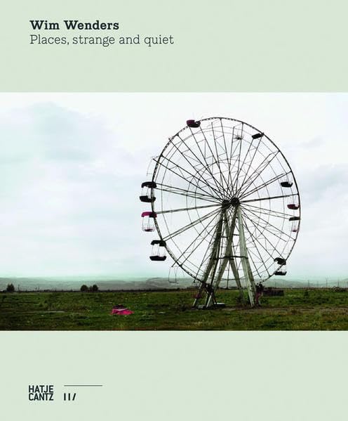 Wim Wenders: Places, Strange And Quiet