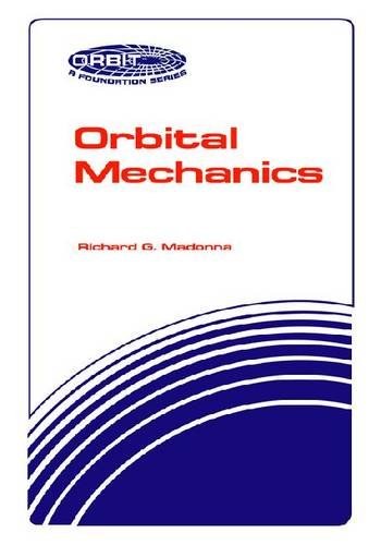 Orbital Mechanics (Orbit, a Foundation Series),Used