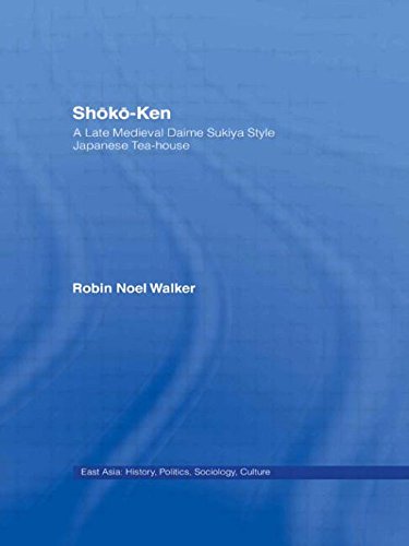 ShokoKen: A Late Medieval Daime Sukiya Style Japanese TeaHouse (East Asia Series),Used