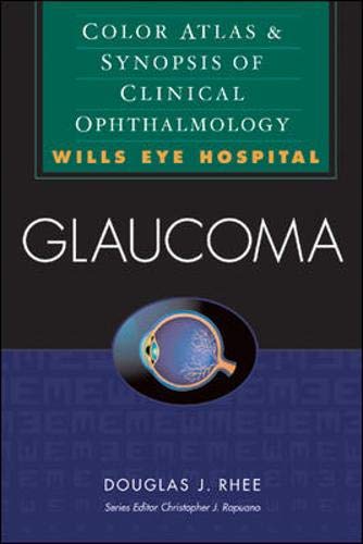 Glaucoma: Color Atlas & Synopsis of Clinical Ophtalmology (Wills Eye Series),Used