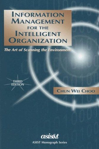 Information Management For The Intelligent Organization: The Art Of Scanning The Environment (ASIS Monograph Series),Used
