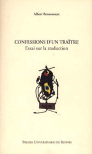 CONFESSIONS D UN TRAITRE ESSAI SUR LA TRADUCTION,Used