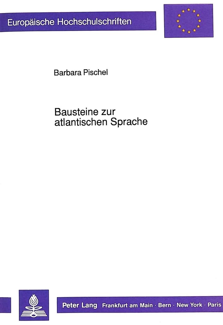 Bausteine zur atlantischen Sprache (Europische Hochschulschriften / European University Studies / Publications Universitaires Eu,Used