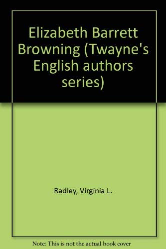 Elizabeth Barrett Browning (Twayne's English Authors),Used