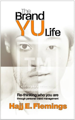 The Brand Yu Life: Rethinking Who You Are Through Personal Brand Management,Used