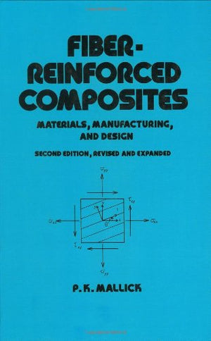 FiberReinforced Composites: Materials, Manufacturing, and Design, Second Edition (Mechanical Engineering),Used