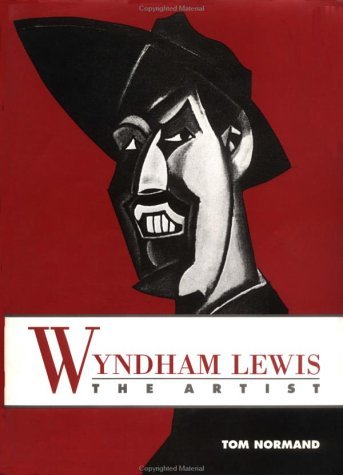 Wyndham Lewis the Artist: Holding the Mirror up to Politics,Used