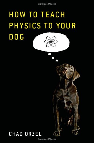 How to Teach Physics to Your Dog,Used