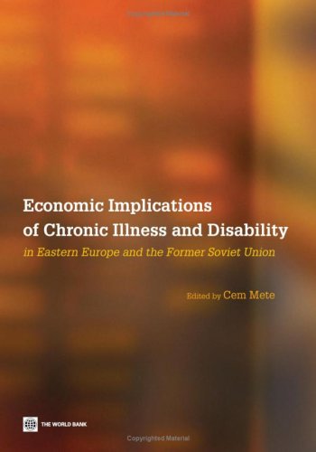 Economic Implications Of Chronic Illness And Disability In Eastern Europe And The Former Soviet Union,New