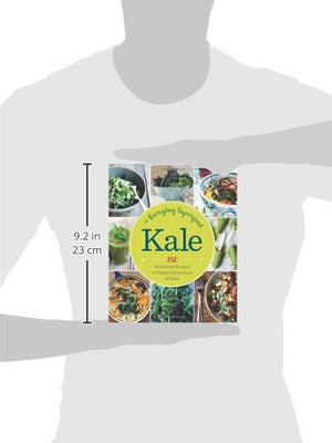 Kale: The Everyday Superfood: 150 Nutritious Recipes to Delight Every Kind of Eater,Used