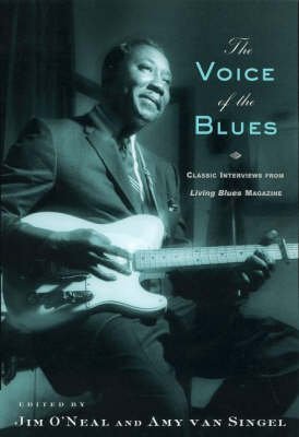 The Voice Of The Blues: Classic Interviews From Living Blues Magazine,Used